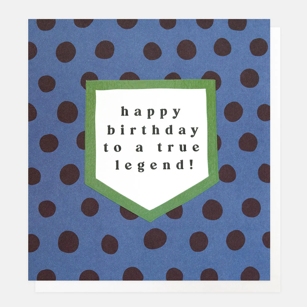 Blue Spot True Legend Birthday Card